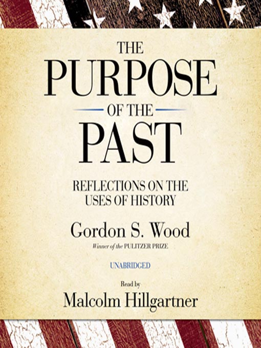 Title details for The Purpose of the Past by Gordon S. Wood - Available